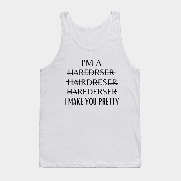 Funny hairdressers female women barber owner hair stylist Tank Top by Printopedy